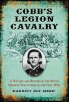 Cobb's Legion Cavalry: A History and Roster of the Ninth Georgia Volunteers in the Civil War 0786437952 Book Cover