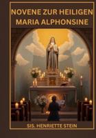 Novene zur heiligen Maria Alphonsine B0G2CN2DX8 Book Cover