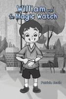 William and the Magic Watch 1398454389 Book Cover