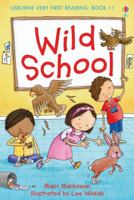 Wild School (First Reading) (Usborne Very First Reading) by Mairi Mackinnon (26-Mar-2010) Hardcover 1409516660 Book Cover