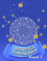 Mandala -  Ausmalbuch: für mehr Ruhe, Ausgeglichenheit & Achtsamkeit! Kreativ meditieren, entspannen und Stress abbauen (German Edition) 1711624632 Book Cover