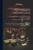 Collectio Salernitana: Ossia Documenti Inediti, E Trattati Di Medicina Appartenenti Alla Scuola Medica Salernitana, Volume 4... (Italian Edition) 1022605607 Book Cover