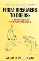 From Dreamers to Doers: A True Story of Two Entrepreneurs: Prepare your Business for Success - or Failure. 9394838619 Book Cover