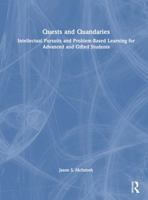 Quests and Quandaries: Intellectual Pursuits and Problem-Based Learning for Advanced and Gifted Students 1032585641 Book Cover