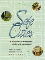 Safe Cities: Guidelines for Planning, Design, and Management (Landscape Architecture) 0442012691 Book Cover