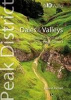 Dales & Valleys: Classic Low-level Walks in the Peak District (Peak District Top 10 Walks Series) 1908632054 Book Cover