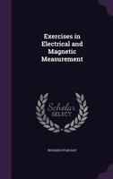 Exercises in Electrical and Magnetic Measurement 1017512264 Book Cover