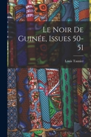 Le Noir de Guin�e, Issues 50-51 114597919X Book Cover