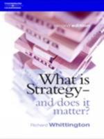 What Is Strategy and Does It Matter? 1861523777 Book Cover