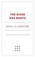 The River Has Roots 1250341086 Book Cover