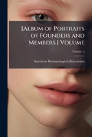 [Album of portraits of founders and members.] Volume v. 2 1175693057 Book Cover
