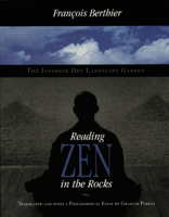 Reading Zen in the Rocks: The Japanese Dry Landscape Garden 0226044114 Book Cover