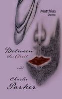Between the Devil and Charlie Parker 1481715860 Book Cover