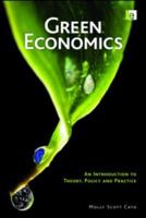 Green Economics: An Introduction to Theory, Policy and Practice 1844075710 Book Cover