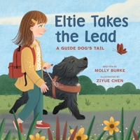 Eltie Takes the Lead: A Guide Dog's Tail 1419778234 Book Cover