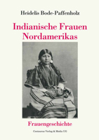 Indianische Frauen Nordamerikas (Forum Frauengeschichte) 3825500381 Book Cover