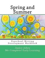 Spring and Summer (Preschool Writing Development) 1548074977 Book Cover