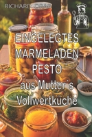 EINGELEGTES - MARMELADEN - PESTO: aus Mutter´s VollwertKüche (German Edition) B0F28KY28Q Book Cover