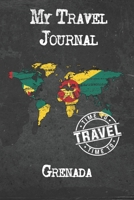 My Travel Journal Grenada: 6x9 Travel Notebook or Diary with prompts, Checklists and Bucketlists perfect gift for your Trip to Grenada for every Traveler 1674299591 Book Cover