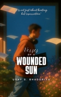 Verses Of A Wounded Sun: It is not just about healing but resurrection B0FBZJ2P6G Book Cover