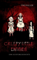 Creepy Little Entities: Eine Geistergeschichte 3756818446 Book Cover