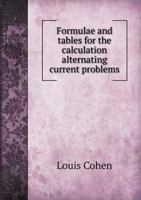 Formulae and tables for the calculation alternating current problems 9354001637 Book Cover