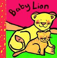 Baby Lion (Baby Animal Board Books) 0670852899 Book Cover