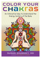 Color Your Chakras: An Interactive Way to Understand the Energy Centers of the Body 163265041X Book Cover