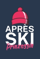 Apres Ski Prinzessin: Pistenlogbuch/Pistentagebuch f�r Skifahrer auf der Skipiste. 120 Seiten mit Seitenzahlen. F�r Notizen oder die Planung des Apr�s Ski und des Ski Ausflugs. 1678504661 Book Cover