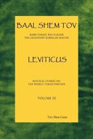 Baal Shem Tov Leviticus: Mystical Stories on the Weekly Torah Portion 0985356200 Book Cover