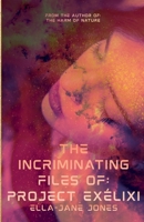 The Incriminating Files of: Project Exélixi B0H6WQVJZT Book Cover