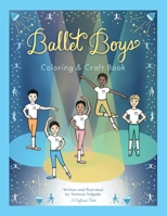 Ballet Boys Coloring & Craft Book 0988665352 Book Cover