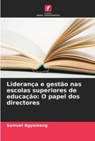 Liderança e gestão nas escolas superiores de educação: O papel dos directores (Portuguese Edition) 6207932048 Book Cover