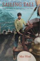 Sailing Tall: Around the World on the Square Rigged Passat (1946-1948) 0954275020 Book Cover