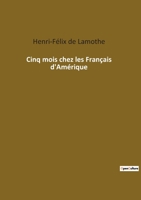Cinq mois chez les Français d'Amérique 2382747501 Book Cover