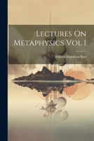 Lectures On Metaphysics Vol I 102216435X Book Cover