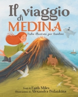 Fiabe Illustrate per Bambini: Il Viaggio di Medina 1954151128 Book Cover