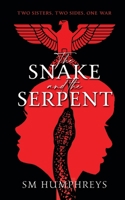 The Snake And the Serpent 1915229189 Book Cover