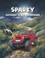 Sparky Different Is His Superpower B0GLLMZ3NY Book Cover