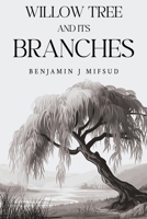 Willow Tree and its Branches 1836714750 Book Cover