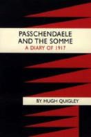 Passchendaele And the Somme. a Diary of 1917 1521211027 Book Cover