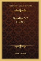 Gaudias V2 (1921) 1161175857 Book Cover