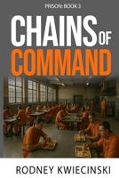 PRISON: Book 3 - Chains of Command B0F676CRHN Book Cover