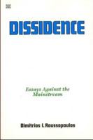 Dissidence: Essays Against the Mainstream 1895431409 Book Cover