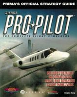 Pro Pilot: The Official Strategy Guide (Secrets of the Games Series,) 0761511148 Book Cover