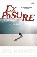 Exposure: a Journey 1862548234 Book Cover