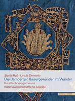 Die Bamberger Kaisergewander Im Wandel: Kunsttechnologische Und Materialwissenschaftliche Aspekte 3795435854 Book Cover