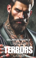 Unseen Terrors: A Dark Psychological Horror Romance (Delirium) B0DW91B5GY Book Cover