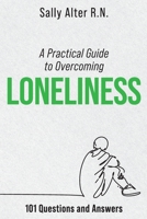 A Practical Guide to Overcoming Loneliness B0BP13ZH6Y Book Cover