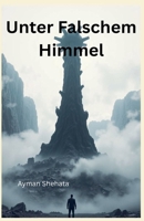 Unter falschem Himmel (German Edition) B0GJV1ZC4D Book Cover